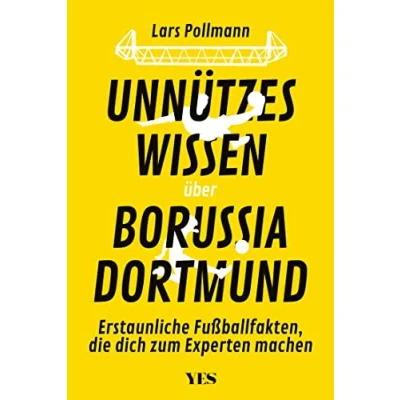 Abbildung von Unnützes Wissen über Borussia Dortmund: Erstaunliche Fußballfakten, die dich zum Experten machen