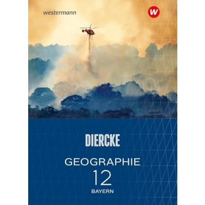 Abbildung von Diercke Geographie Ausgabe 2024 für die Sekundarstufe II in Bayern: Schulbuch 12: 2