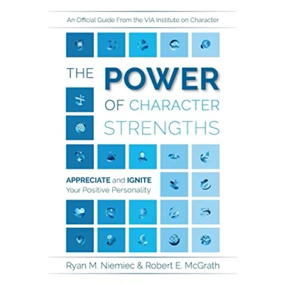 Abbildung von The Power of Character Strengths: Appreciate and Ignite Your Positive Personality