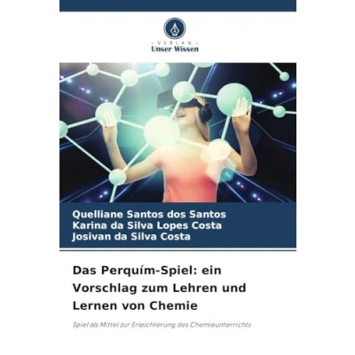 Abbildung von Das Perquím Spiel: ein Vorschlag zum Lehren und Lernen von Chemie: Spiel als Mittel zur Erleichterung des Chemieunterrichts