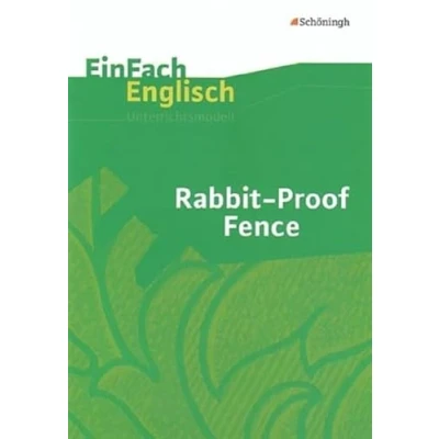 Abbildung von EinFach Englisch Unterrichtsmodelle. Unterrichtsmodelle für die Schulpraxis: Unterrichtsmodelle: Rabbit Proof Fence: Filmanalyse