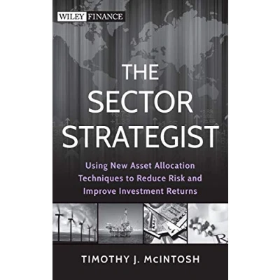 Abbildung von The Sector Strategist: Using New Asset Allocation Techniques to Reduce Risk and Improve Investment Returns (Wiley Finance)