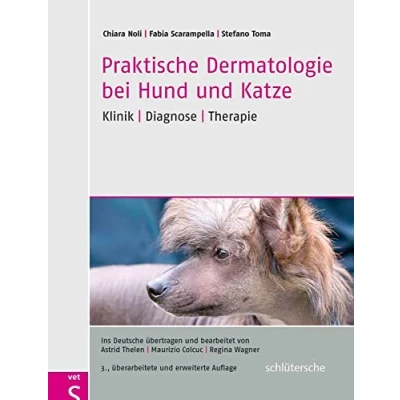 Abbildung von Praktische Dermatologie bei Hund und Katze: Klinik Diagnose Therapie. Ins Deutsche übertragen bearbeitet von Astrid Thelen, Maurizio Colcuc, Regina Wagner