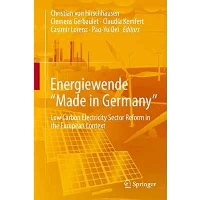 Abbildung von Energiewende &quot;Made in Germany&quot;: Low Carbon Electricity Sector Reform the European Context