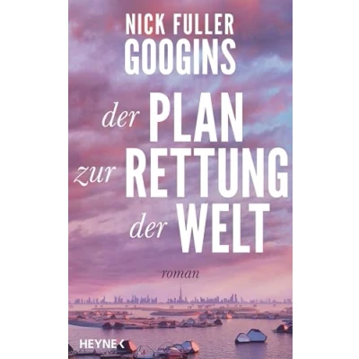 Abbildung von der Plan zur Rettung Welt: Roman