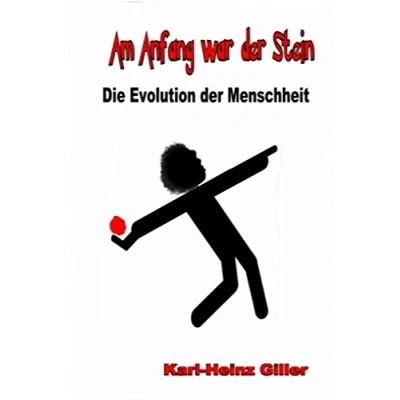 Abbildung von Am Anfang war der Stein: Die Evolution Menschheit