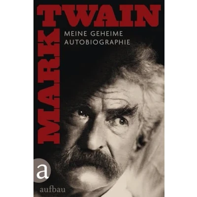 Abbildung von Meine geheime Autobiographie: Mit e. Vorw. v. Rolf Vollmann