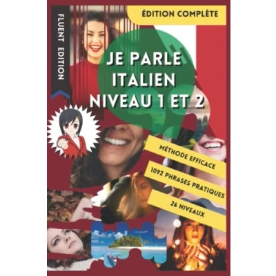Abbildung von JE PARLE ITALIEN NIVEAU 1 ET 2: LIVRE POUR APPRENDRE L&#039;ITALIEN DÉBUTANT. DÉBUTER L&#039;ITALIEN. LE VOCABULAIRE BILINGUE MIEUX LIRE, PARLER ... DE PHRASES ENFANT ADULTE A1 A2.