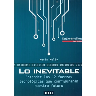 Abbildung von Lo inevitable: Entender las 12 fuerzas tecnológicas que configurarán nuestro futuro