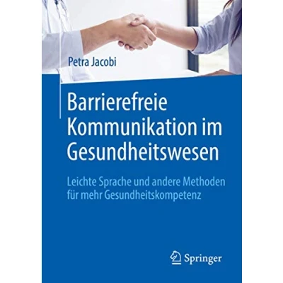 Abbildung von Barrierefreie Kommunikation im Gesundheitswesen: Leichte Sprache und andere Methoden für mehr Gesundheitskompetenz