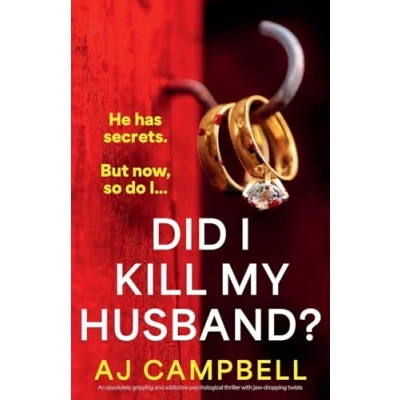 Abbildung von Did I Kill My Husband?: An absolutely gripping and addictive psychological thriller with jaw dropping twists