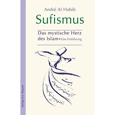 Abbildung von Sufismus: Das mystische Herz des Islam: Islam. Eine Einführung