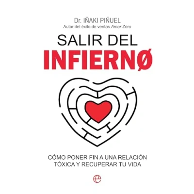 Abbildung von Salir del infierno: Cómo poner fin a una relación tóxica y recuperar tu vida