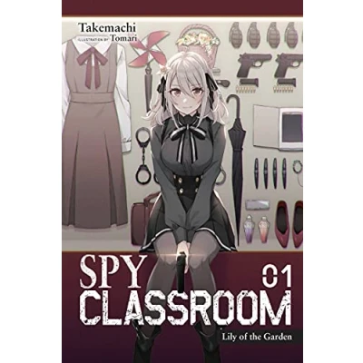 Abbildung von Spy Classroom, Vol. 1 (light novel): Lily of the Garden (SPY CLASSROOM LIGHT NOVEL SC, Band 1)
