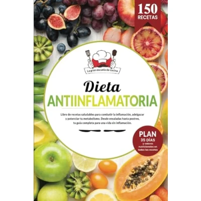 Abbildung von dieta ANTIINFLAMATORIA Libro de recetas saludables para combatir la inflamación, adelgazar y potenciar tu metabolismo. Desde ensaladas hasta ... Plan 35 días valores nutricionales.