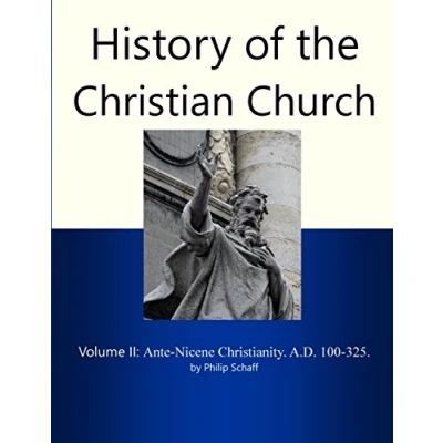 Abbildung von History of the Christian Church, Volume II: Ante Nicene Christianity. A.D. 100 325.