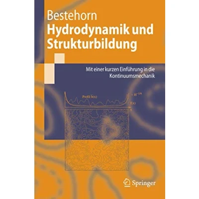 Abbildung von Hydrodynamik und Strukturbildung. Mit einer kurzen Einführung in die Kontinuumsmechanik (Springer Lehrbuch)