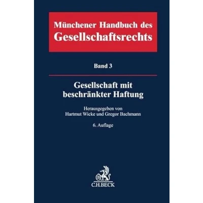 Abbildung von Münchener Handbuch des Gesellschaftsrechts Bd. 3: Gesellschaft mit beschränkter Haftung