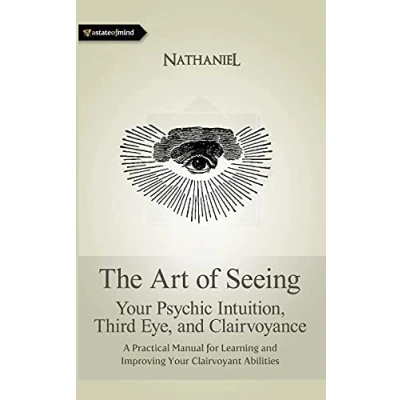 Abbildung von The Art of Seeing: Your Psychic Intuition, Third Eye, and Clairvoyance