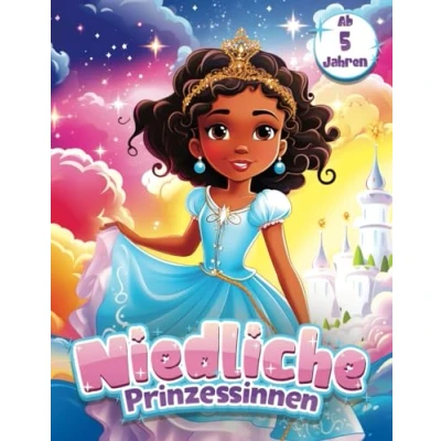 Abbildung von Niedliche Magische Prinzessinnen: Verzaubertes Malbuch für Kinder ab 5 Jahren