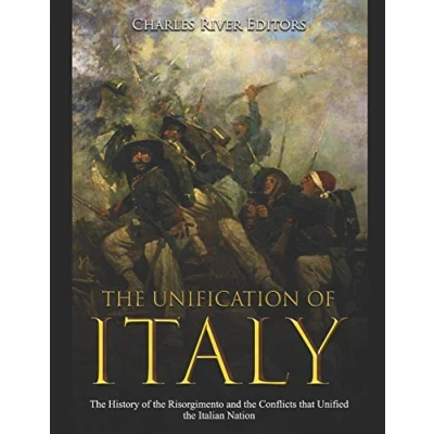 Abbildung von the Unification of Italy: History Risorgimento and Conflicts that Unified Italian Nation