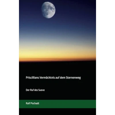 Abbildung von Priscillians Vermächtnis auf dem Sternenweg: Der Ruf des Sueve