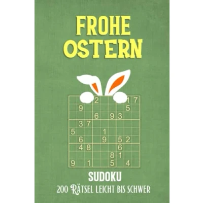 Abbildung von Frohe Ostern Sudoku 200 Rätsel Leicht bis Schwer: Oster Rätselbuch für Erwachsene Kleine Ostergeschenke Männer und Frauen