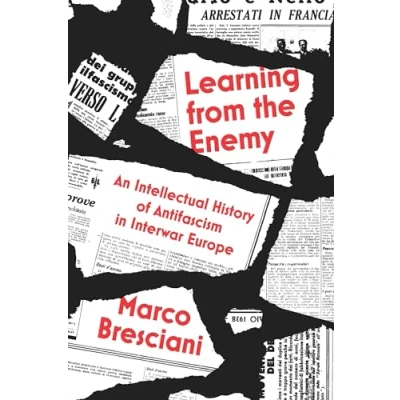 Abbildung von Learning from the Enemy: An Intellectual History of Antifascism in Interwar Europe