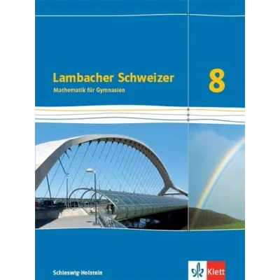 Abbildung von Lambacher Schweizer Mathematik 8. Ausgabe Schleswig Holstein: Schulbuch Klasse 8 (Lambacher Mathematik. für Holstein ab 2018)