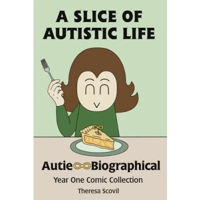 Abbildung von A Slice of Autistic Life: Autie Biographical Year One Comic Collection