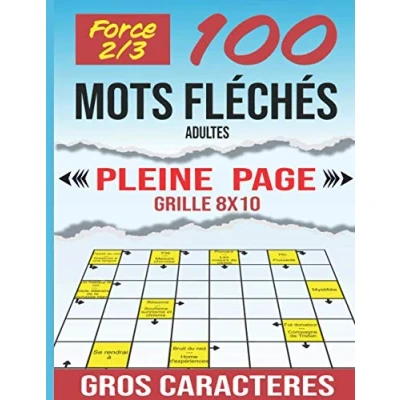 Abbildung von 100 mots Fléchés gros caractères adultes force 2 et 3: Grilles . 2700 mots. Stimulant, amusant anti stress. Idée cadeau original. Niveau 3.