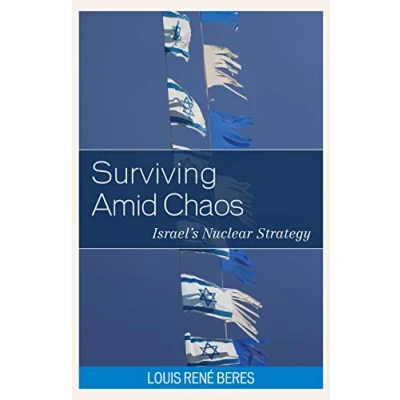 Abbildung von Surviving Amid Chaos: Israel&#039;s Nuclear Strategy (Weapons of Mass Destruction)