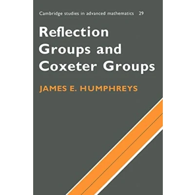 Abbildung von Reflection Groups and Coxeter (Cambridge Studies in Advanced Mathematics, 29, Band 29)