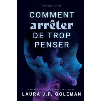Abbildung von Comment arrêter de trop Penser: le livre d&#039;or pour apprivoiser vos pensées et atteindre la paix intérieure. Techniques pratiques ... stress les négatives.