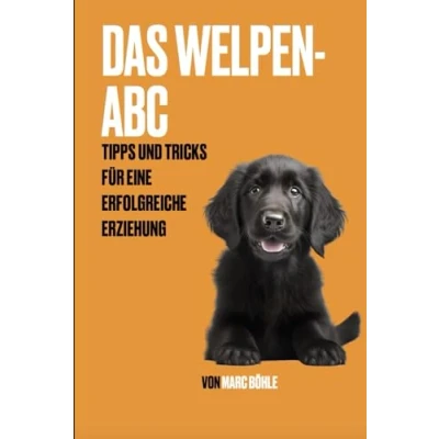 Abbildung von Das Welpen ABC: Tipps und Tricks für eine erfolgreiche Erziehung