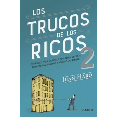 Abbildung von los trucos de ricos 2ª parte: 92 para comprar inmuebles, crear tu propio patrimonio y vivir las rentas (Deusto)