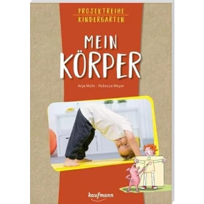 Abbildung von Projektreihe Kindergarten Mein Körper (Projektreihe Kindergarten: Projektarbeit und Projekte für Kita)