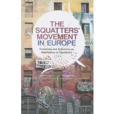 Abbildung von The Squatters&#039; Movement in Europe: Commons and Autonomy as Alternatives to Capitalism