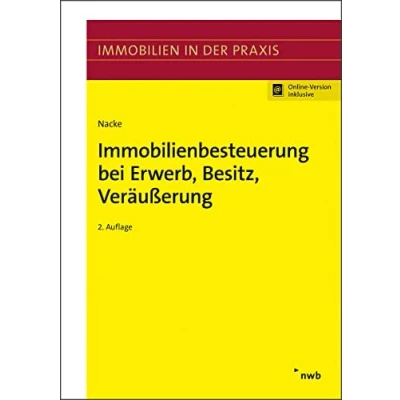 Abbildung von Immobilienbesteuerung bei Erwerb, Besitz, Veräußerung: Mit Online Zugang (Immobilien in der Praxis)