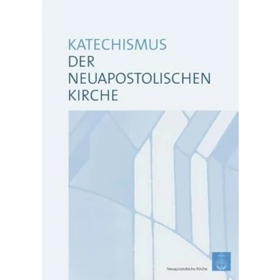 Abbildung von Katechismus der Neuapostolischen Kirche: Hrsg.: Neuapostolische Kirche International