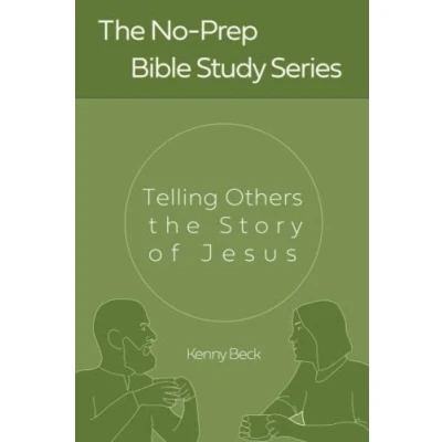 Abbildung von Telling Others the Story of Jesus (No Prep Bible Studies, Band 4)