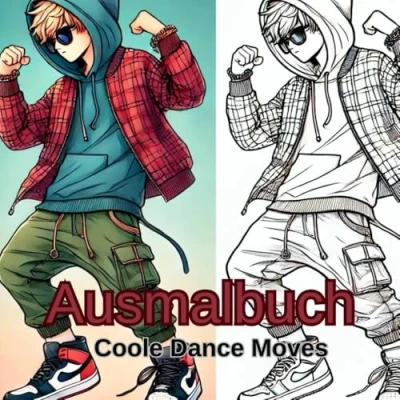 Abbildung von cooles Dance Move Ausmalbuch: Das perfekte Geschenk für Jungs und Mädchen. Über 40 Motive zum Stressabbau/ Entspannung Kreativität