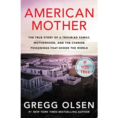 Abbildung von American Mother: the true story of a troubled family, motherhood, and cyanide poisonings that shook world