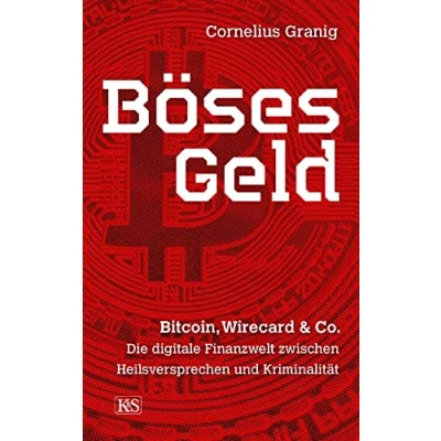 Abbildung von Böses Geld: Bitcoin, Wirecard &amp; Co. die digitale Finanzwelt zwischen Heilsversprechen und Kriminalität