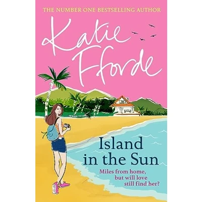 Abbildung von Island in the Sun: Have a romantic feel good life adventure with beloved #1 Sunday Times bestselling author