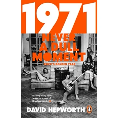 Abbildung von 1971 Never a Dull Moment: Rock&#039;s Golden Year