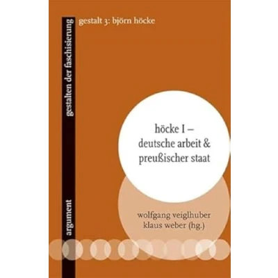 Abbildung von Höcke I Deutsche Arbeit &amp; preußischer Staat: gestalten der faschisierung 3