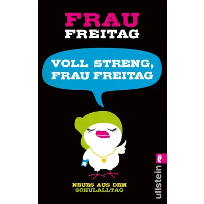 Abbildung von Voll streng, Frau Freitag!: Neues aus dem Schulalltag (0)