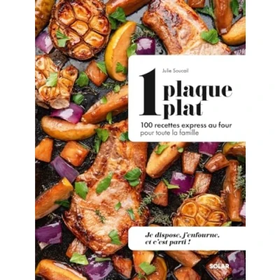 Abbildung von 1 plaque = plat 100 recettes express au four pour toute la famille