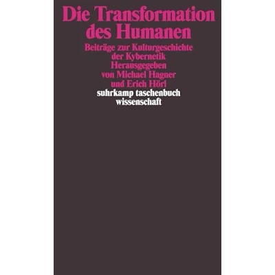 Abbildung von Die Transformation des Humanen: Beiträge zur Kulturgeschichte der Kybernetik (suhrkamp taschenbuch wissenschaft)